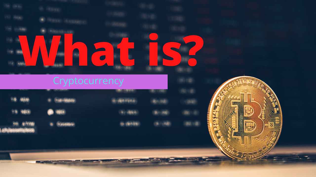 What is Cryptocurrency 