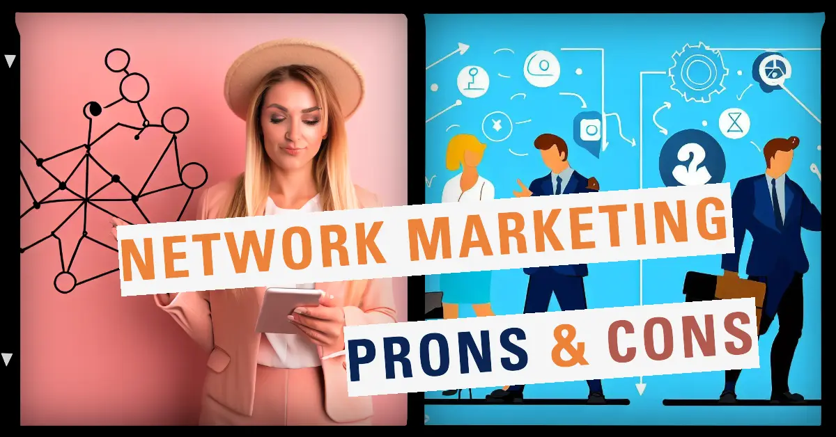 Network Marketing Prons and Cons